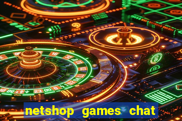 netshop games chat ao vivo
